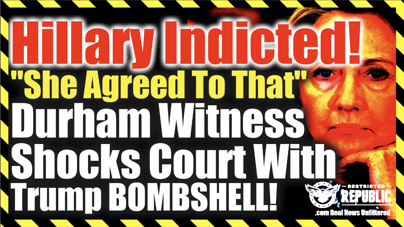 Hillary Indicted! "She Agreed To That" Durham Witness Shocks Court With Trump Bombshell!