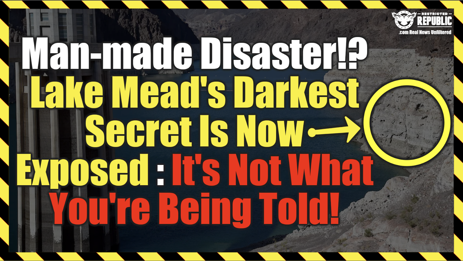 Man-Made Disaster! Lake Mead’s Darkest Secret Is Now Exposed: It’s Not What You’re Being Told!