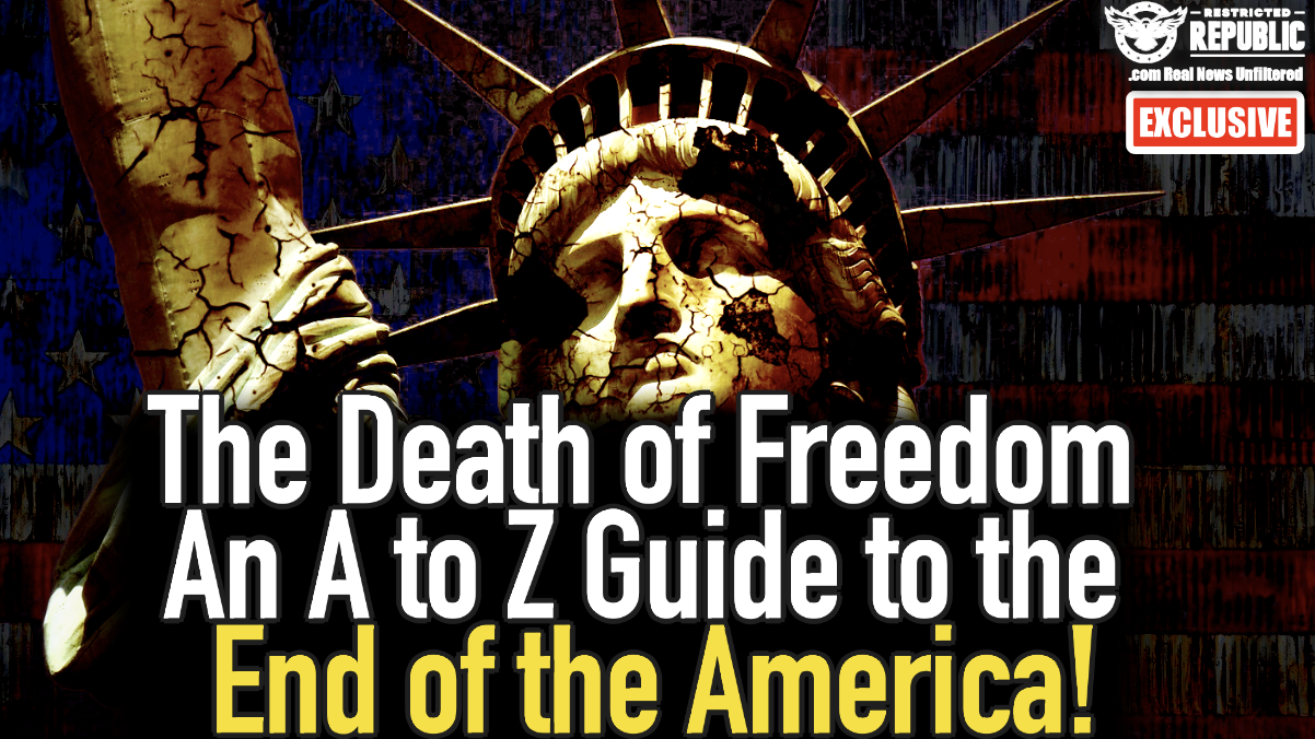 The Death of Freedom – An A to Z Guide to the End of America!